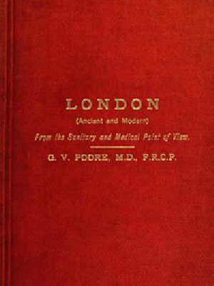 [Gutenberg 54904] • London (Ancient and Modern) from the Sanitary and Medical Point of View